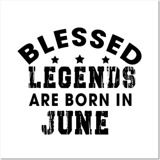 Blessed Legends Are Born In June Funny Christian Birthday Posters and Art